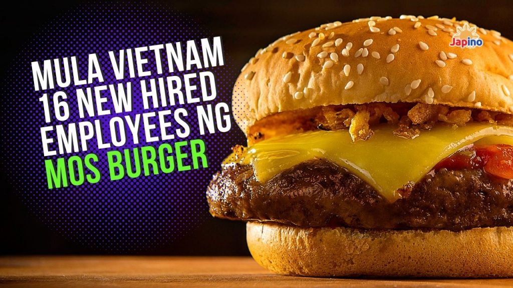 Mula Vietnam, 16 new hired employees ng Mos Burger