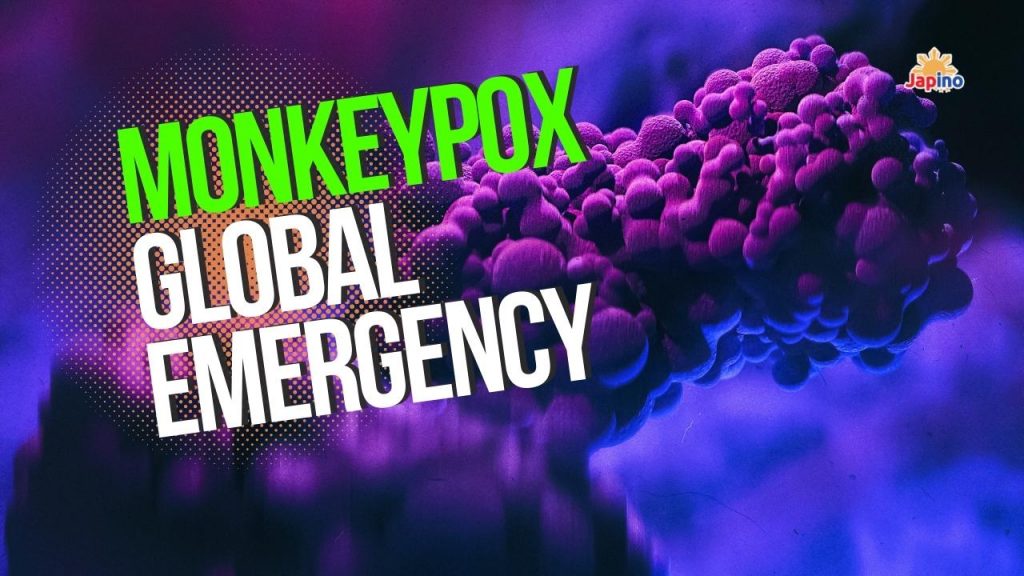 MONKEYPOX: Global emergency